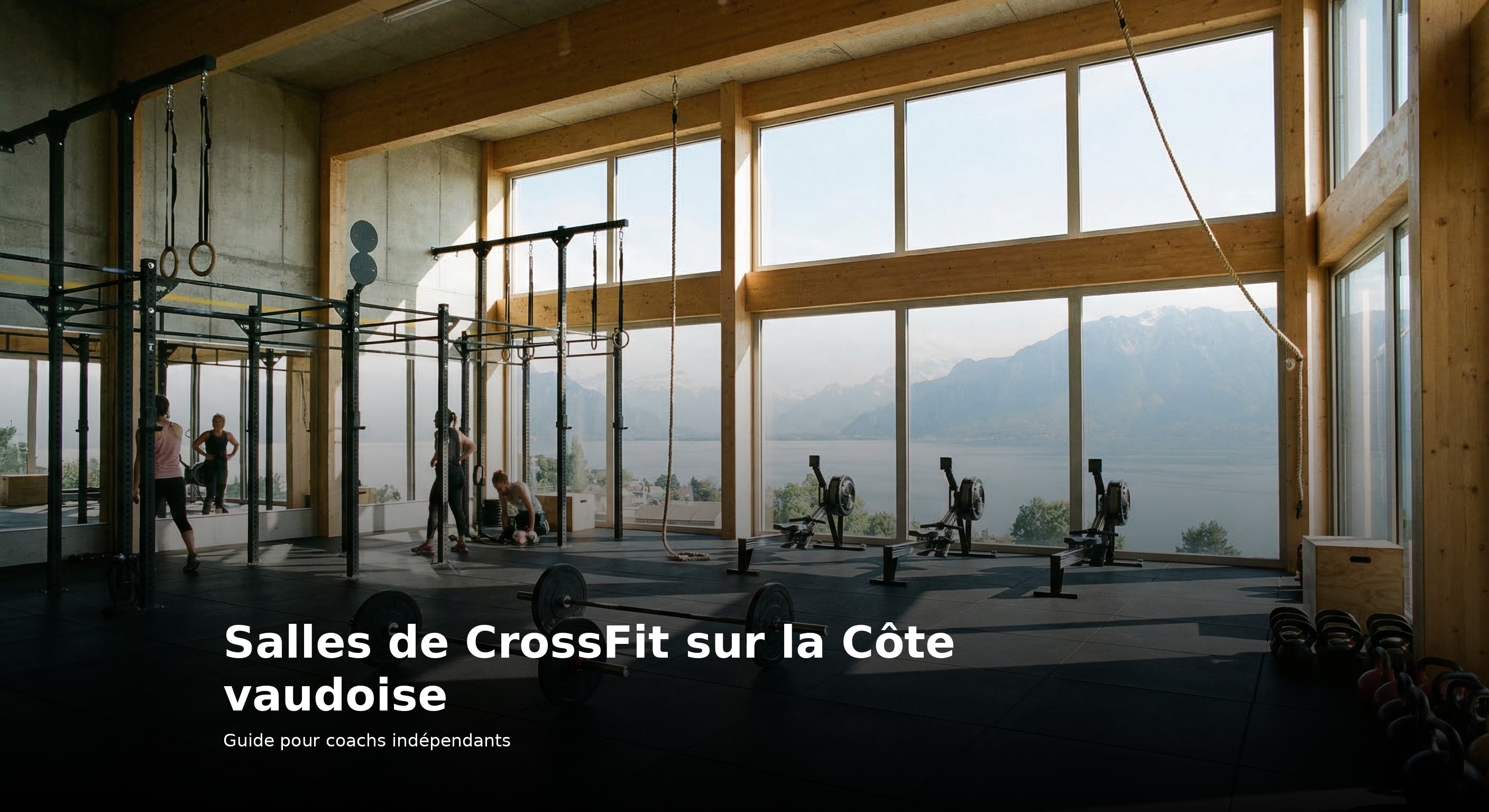 Les meilleures salles de CrossFit sur la Côte vaudoise pour coachs indépendants